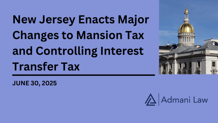 New Jersey Enacts Major Changes to Mansion Tax and Controlling Interest Transfer Tax